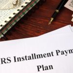 A Guide to IRS Tax Installment Agreements