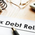 All You Need To Know About IRS Debt Relief